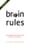 Brain Rules: 12 Principles for Surviving and Thriving at Work, Home, and School (Book & DVD) – John Medina