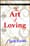 The Art of Loving  – Erich Fromm