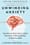 Unwinding Anxiety: New Science Shows How to Break the Cycles of Worry and Fear to Heal Your Mind  – Judson Brewer