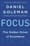 Focus: The Hidden Driver of Excellence  – Daniel Goleman