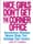 Nice Girls Don’t Get the Corner Office: 101 Unconscious Mistakes Women Make That Sabotage Their Careers  – Lois P. Frankel