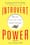 Introvert Power: Why Your Inner Life Is Your Hidden Strength – Laurie A. Helgoe