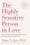 The Highly Sensitive Person in Love: Understanding and Managing Relationships When the World Overwhelms You – Elaine N. Aron