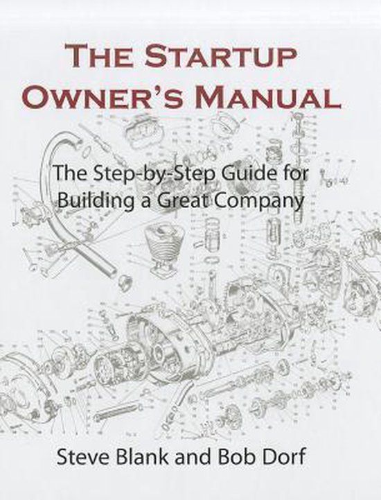 The Startup Owners Manual  –  Bob Dorf, Steve Blank