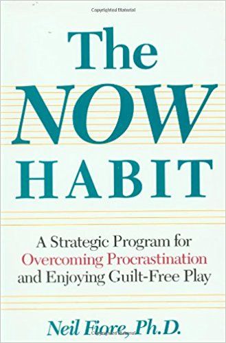 The Now Habit – Neil Fiore