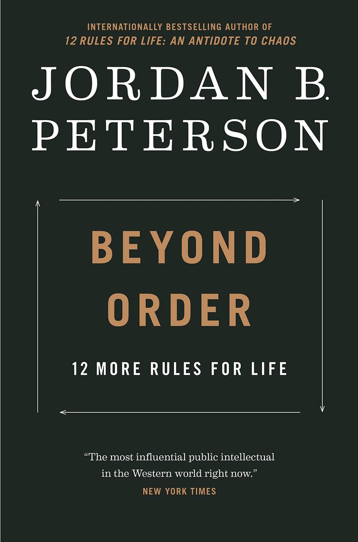 Beyond Order: 12 More Rules Of Life – Jordan B. Peterson