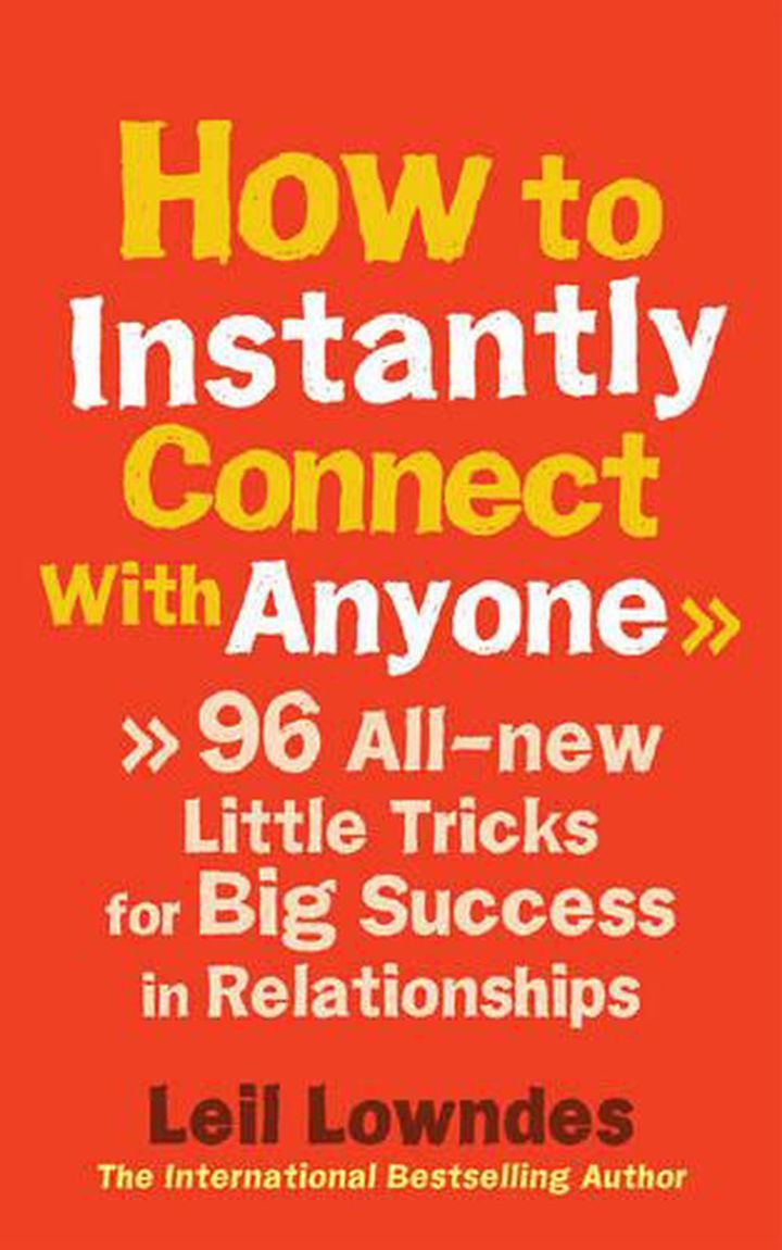 How to Instantly Connect with Anyone – Leil Lowndes