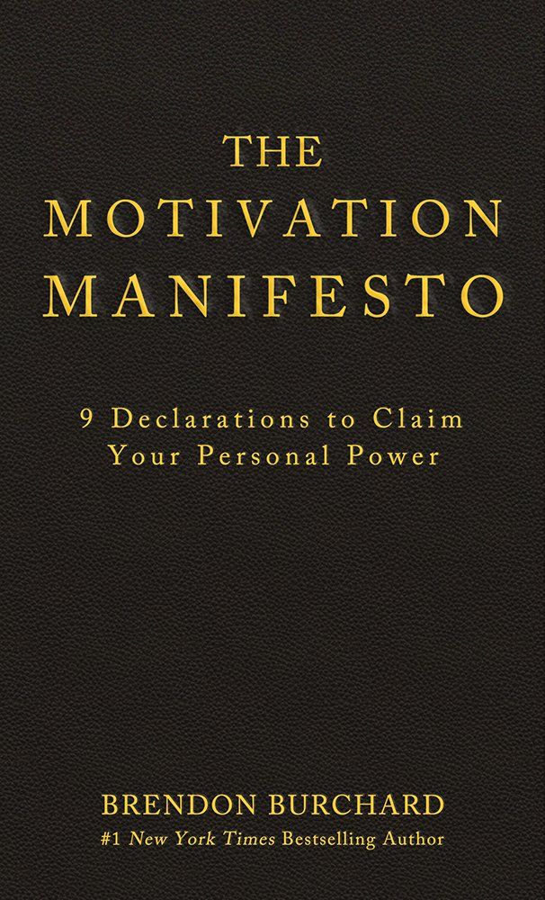 The Motivation Manifesto  – Brendon Burchard