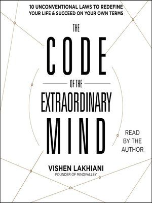 The Code of the Extraordinary Mind – Vishen Lakhiani