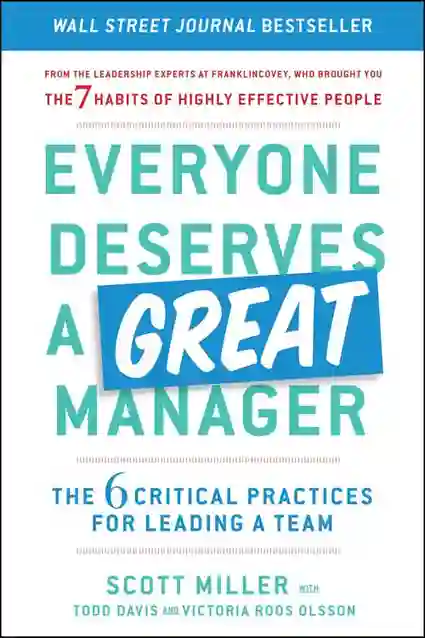 Everyone Deserves a Great Manager  – Victoria Roos Olsson, Todd Davis and Scott Miller