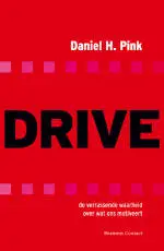 Drive: The Surprising Truth About What Motivates Us – Daniel H. Pink