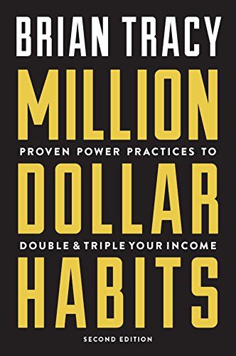 Million Dollar Habits  – Brian Tracy