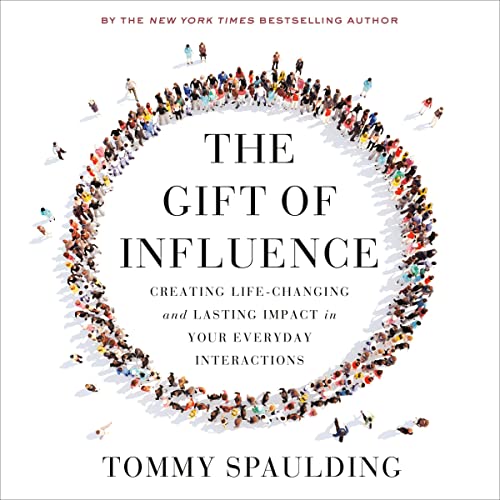 The Gift of Influence  –  Tommy Spaulding