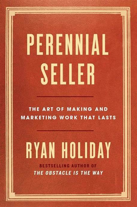 Perennial Seller –   Ryan Holiday