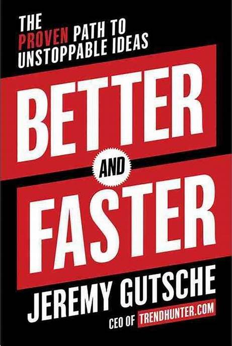 Better and Faster – Jeremy Gutsche