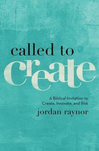 Called to Create –  Jordan Raynor