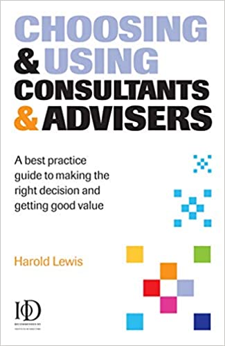 Choosing and Using Consultants & Advisers – Harold Lewis