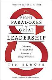 The Eight Paradoxes of Great Leadership  – Tim Elmore