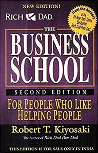 The Business School – Robert Kiyosaki