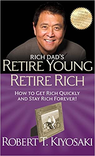 Retire Young Retire Rich – Robert Kiyosaki