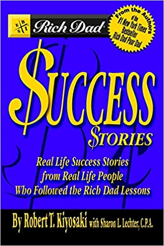 Rich Dad’s Success Stories – Robert Kiyosaki and Sharon Lechter