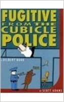 Fugitive From the Cubicle Police – Scott Adams