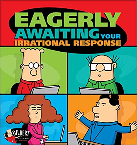 Eagerly Awaiting Your Irrational Response: A Dilbert Book – Scott Adams