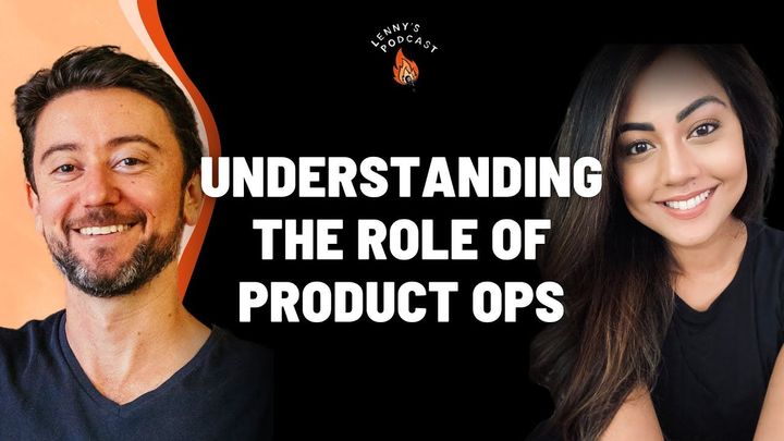 Lenny Rachitsky | Lenny’s Podcast –  Understanding the role of product ops: Christine Itwaru (Pendo)