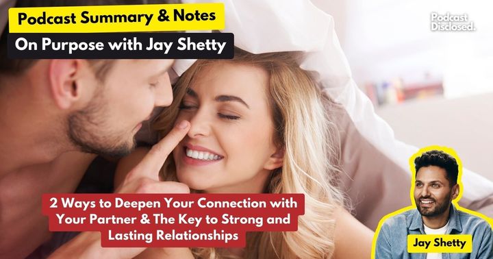 On Purpose with Jay Shetty – The Key to Strong and Lasting Relationships