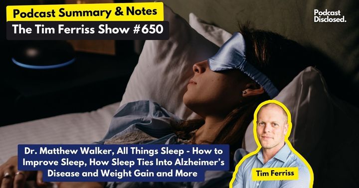 The Tim Ferriss Show: Dr. Matthew Walker – All Things Sleep