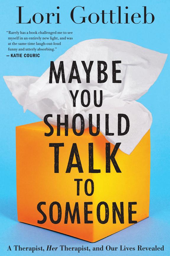 Maybe You Should Talk to Someone  – Lori Gottlieb