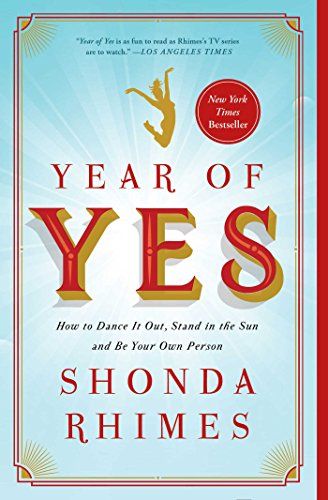 Year of Yes  – Shonda Rhimes