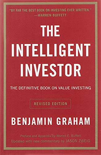 The Intelligent Investor  – Benjamin Graham