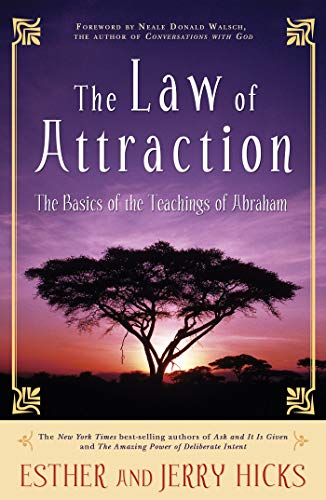 The Law of Attraction: The Basics of the Teachings of Abraham  – Esther Hicks