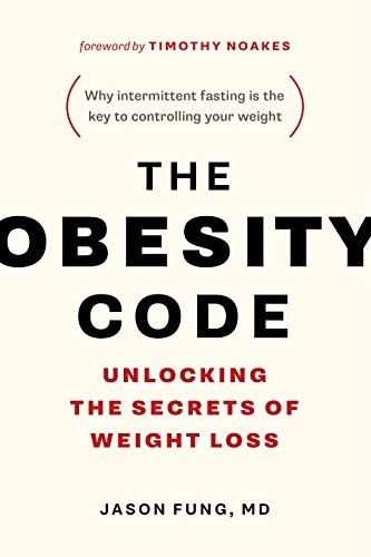 The Obesity Code: Unlocking the Secrets of Weight Loss  – Jason Fung