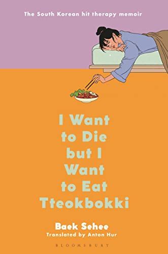 I Want to Die But I Want to Eat Tteokpokki  – Baek Se-hee