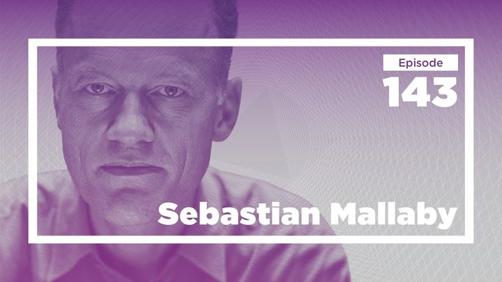 Sebastian Mallaby on Venture Capital | Conversations with Tyler