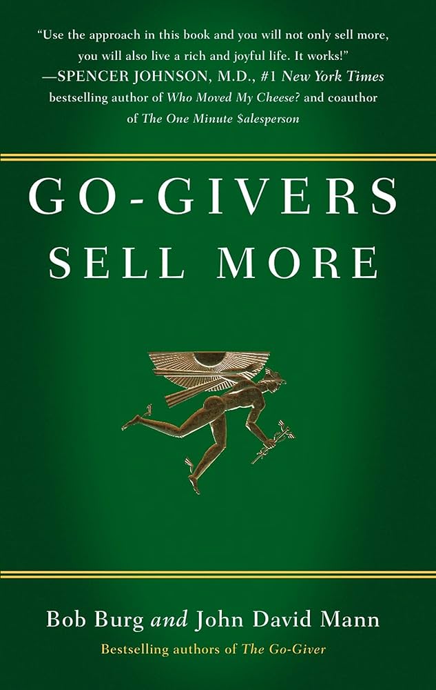 Go-Givers Sell More – Bob Burg and John David Mann