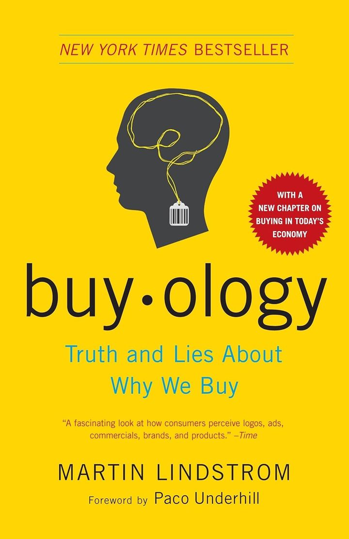 Buyology: Truth and Lies About Why We Buy – Martin Lindstrom