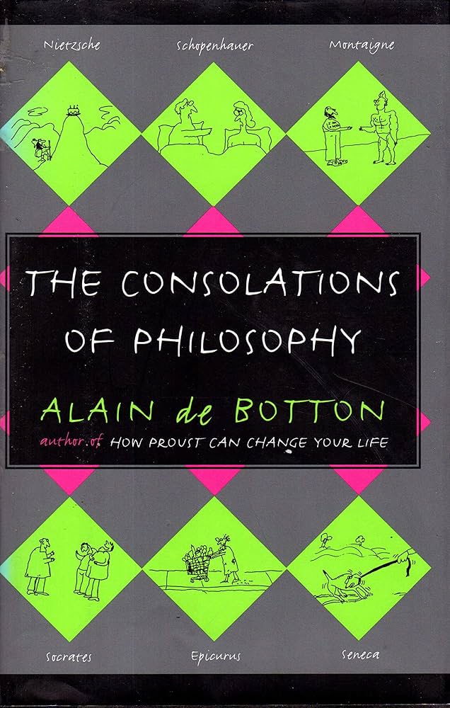 The Consolations of Philosophy – Alain de Botton
