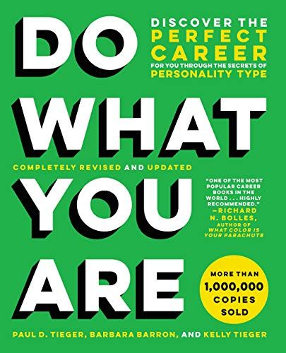 Do What You Are: Discover the Perfect Career for You Through the Secrets of Personality Type – Paul D. Tieger