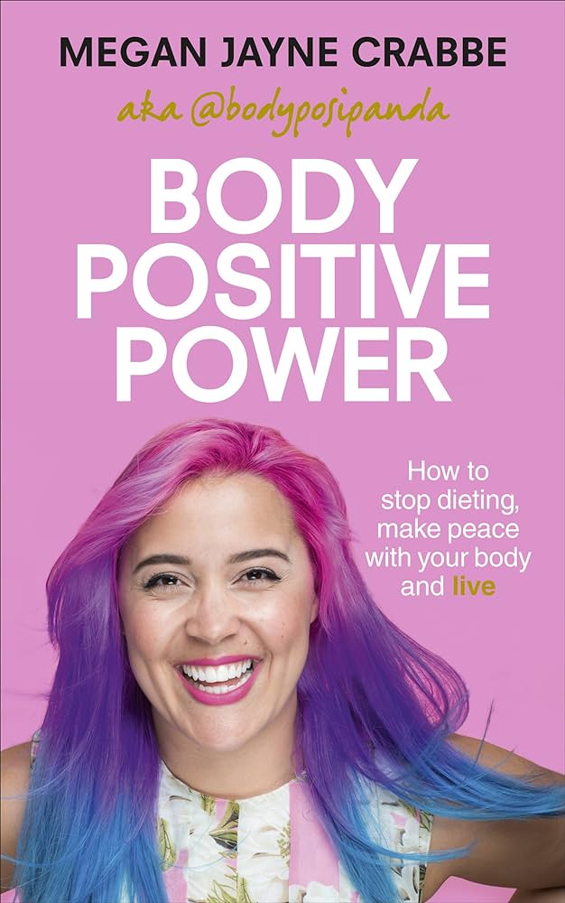 Body Positive Power – Megan Jayne Crabbe