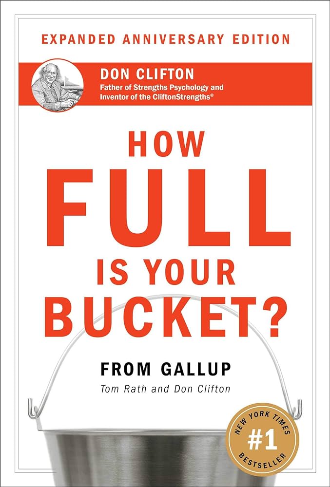 How Full Is Your Bucket? – Tom Rath